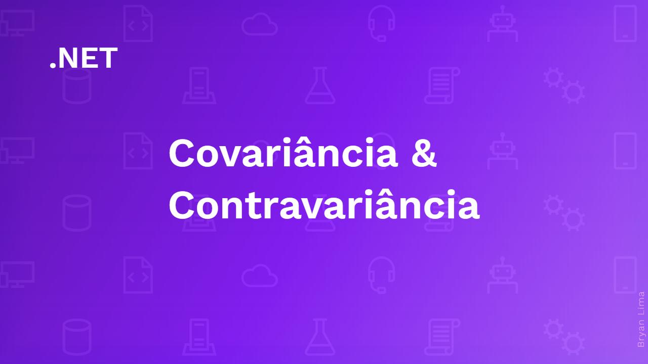 Covariância e Contravariância