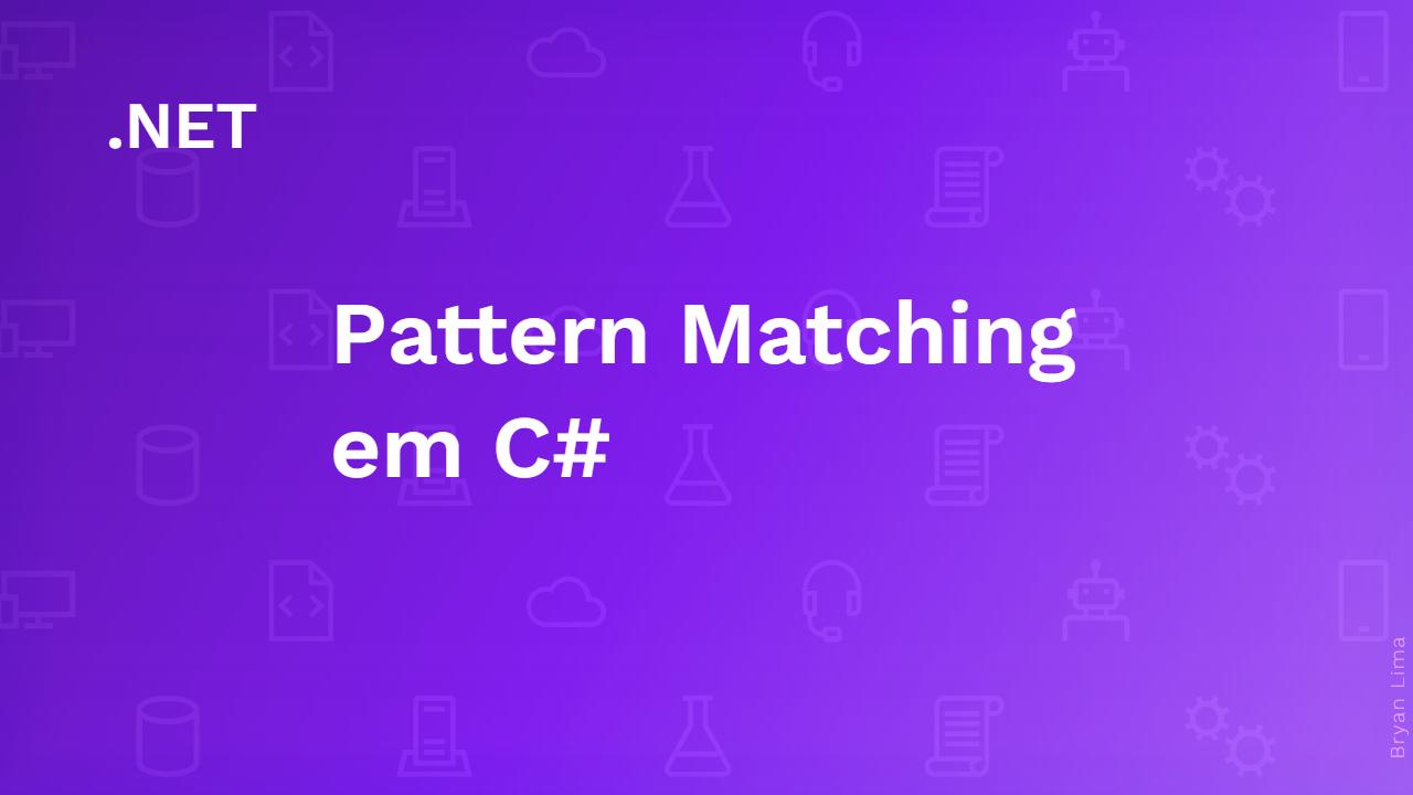 Pattern Matching com C#